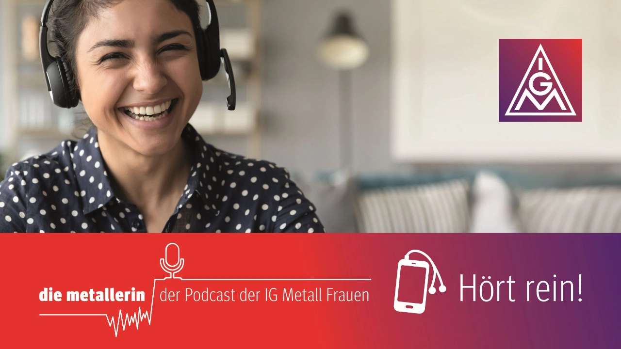 Podcast IG Metall Frauen: Frau mit Kopfhörer